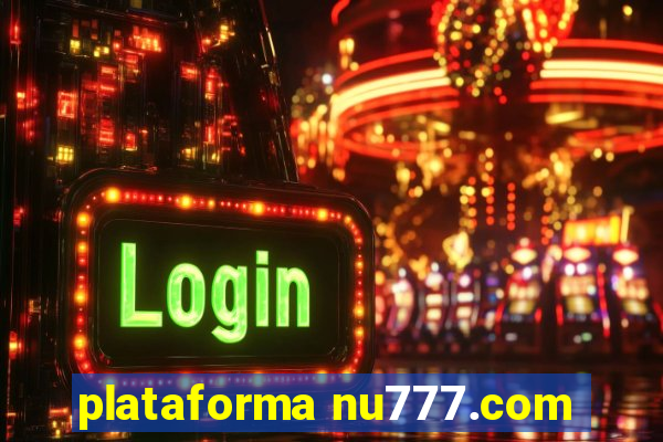 plataforma nu777.com